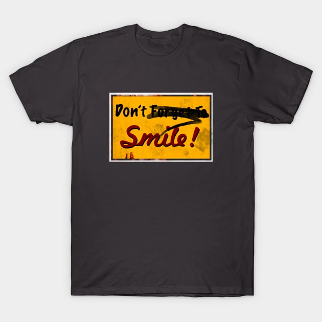 Don't forget to smile! T-Shirt by Glap